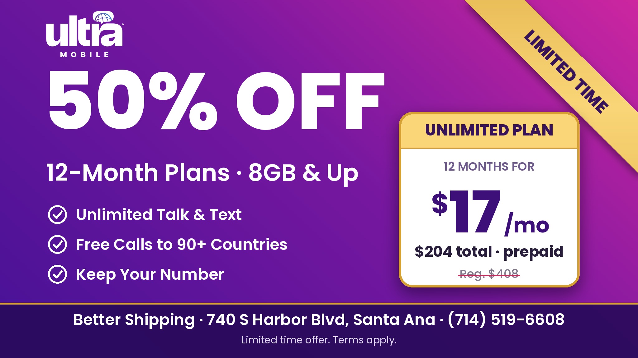 Ultra Mobile 50% off 12-month plans, 8GB and up. Unlimited plan $17 per month, $204 total prepaid. Limited time offer, terms apply.